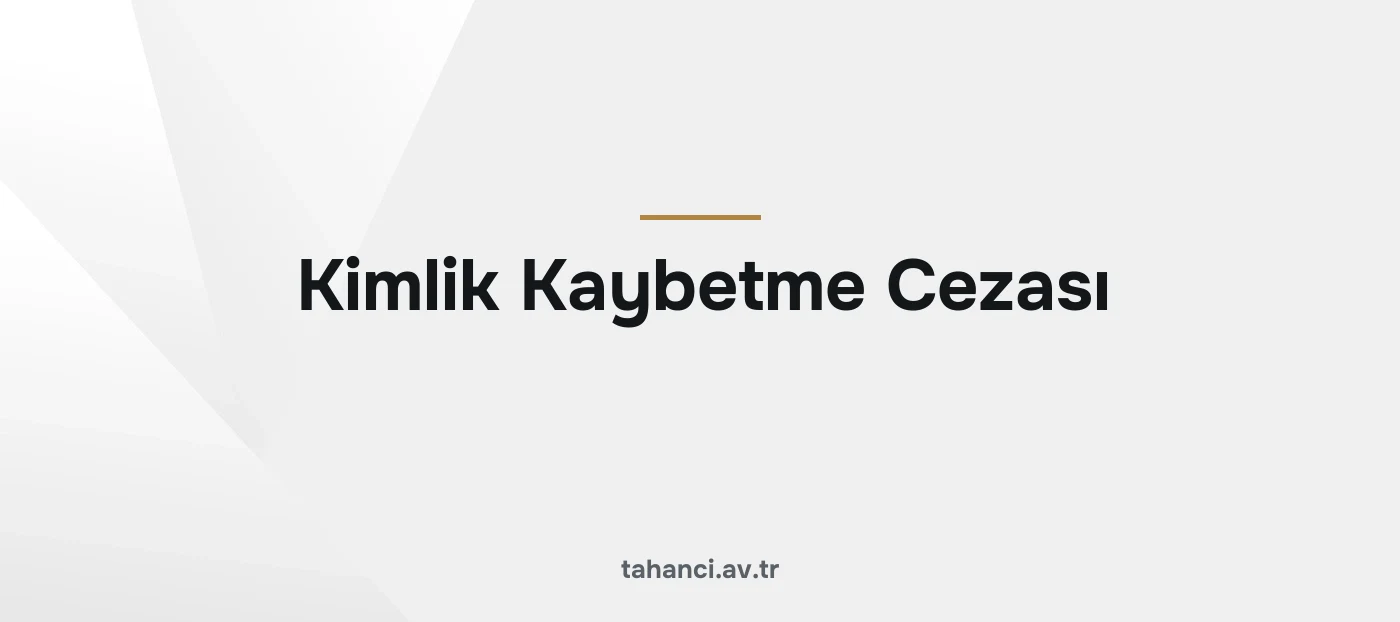 Kimlik Kaybetme Cezası