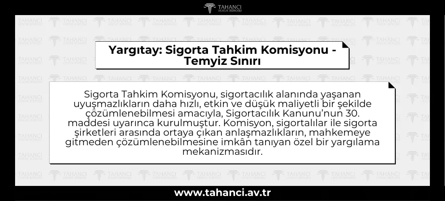 Yargıtay: Sigorta Tahkim Komisyonu - Temyiz Sınırı