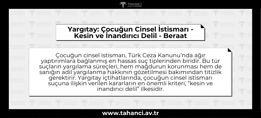 Yargıtay: Çocuğun Cinsel İstismarı - Kesin ve İnandırıcı Delil - Beraat