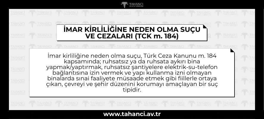 İMAR KİRLİLİĞİNE NEDEN OLMA SUÇU VE CEZALARI (TCK m. 184) - tahanci.av.tr