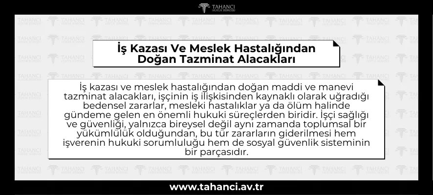 İş Kazası Ve Meslek Hastalığından Doğan Maddi Ve Manevi Tazminat Alacakları