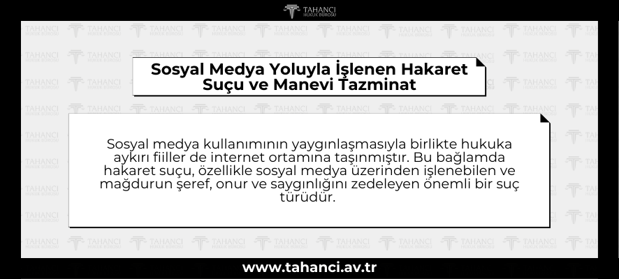 Sosyal Medya Yoluyla İşlenen Hakaret Suçu ve Manevi Tazminat - tahanci.av.tr
