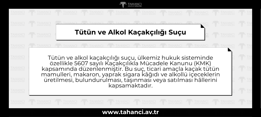 Tütün ve Alkol Kaçakçılığı Suçu - tahanci.av.tr