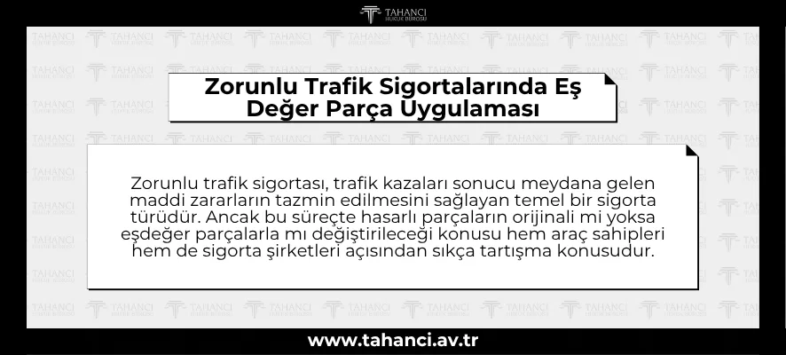 Zorunlu Trafik Sigortalarında Eş Değer Parça Uygulaması
