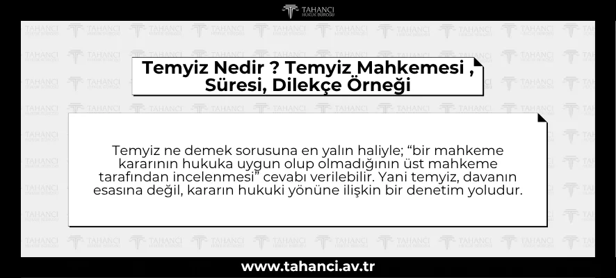 Temyiz Nedir Temyiz Mahkemesi , Süresi, Dilekçe Örneği - tahanci.av.tr (1)