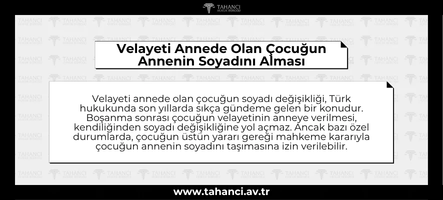 Velayeti Annede Olan Çocuğun Annenin Soyadını Alması - tahanci.av.tr