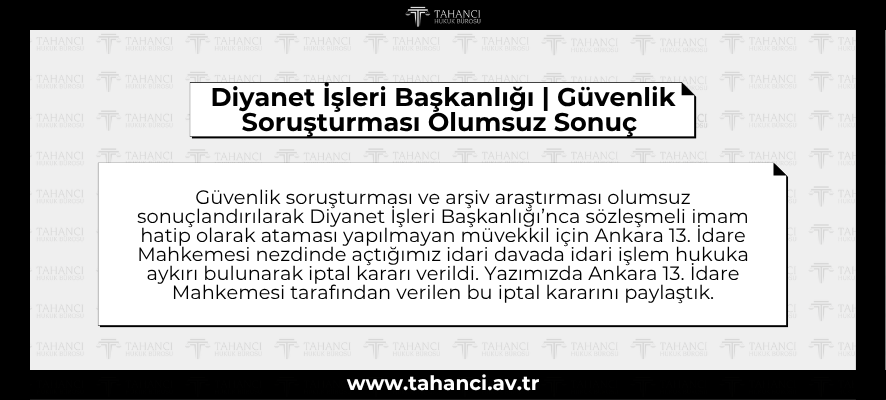 Diyanet İşleri Başkanlığı Güvenlik Soruşturması Olumsuz Sonuç - tahanci.av.tr