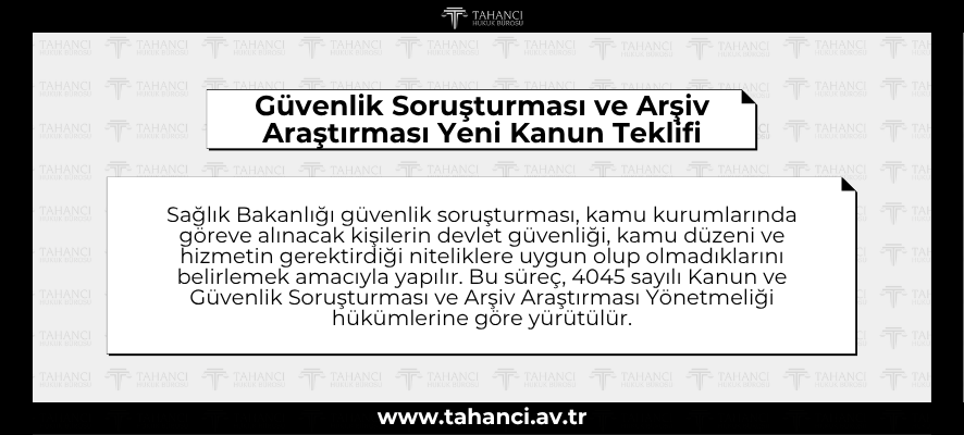 Güvenlik Soruşturması ve Arşiv Araştırması Yeni Kanun Teklifi - tahanci.av.tr