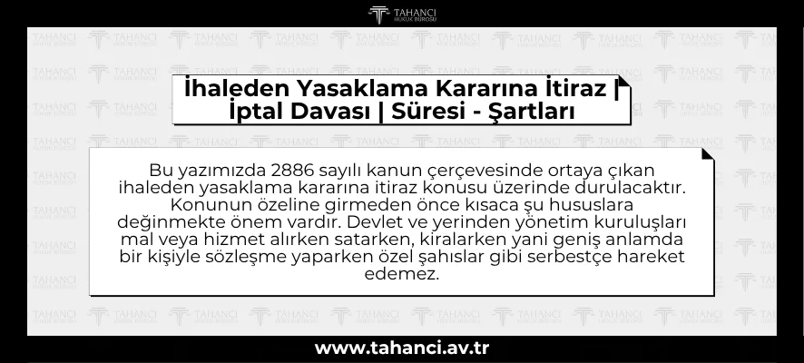 İhaleden Yasaklama Kararına İtiraz İptal Davası Süresi - Şartları - tahanci.av.tr