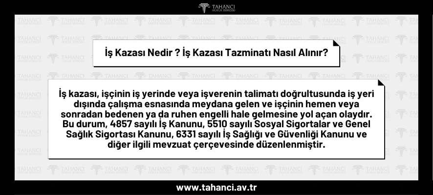 İş Kazası Nedir ? İş Kazası Tazminatı Nasıl Alınır? İş Kazası Nedir İş Kazası Tazminatı Nasıl Alınır - tahanci.av.tr