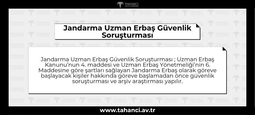Jandarma Uzman Erbaş Güvenlik Soruşturması 2025 Jandarma Uzman Erbaş Güvenlik Soruşturması - tahanci.av.tr