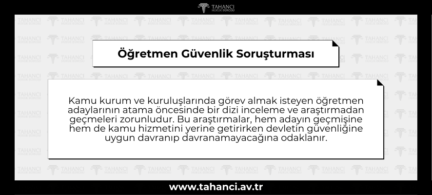 Öğretmen Güvenlik Soruşturması - tahanci.av.tr