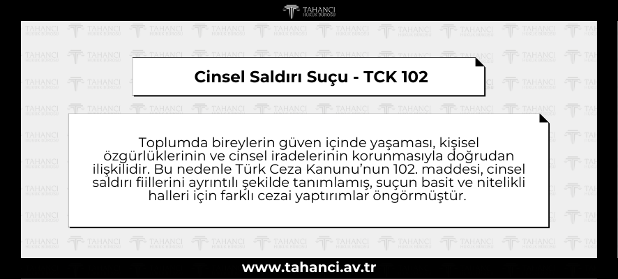 Cinsel Saldırı Suçu - Tecavüz Suçu - TCK 102 Cinsel Saldırı Suçu - TCK 102 - tahanci.av.tr