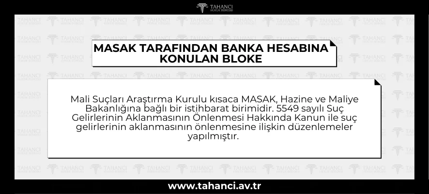 MASAK TARAFINDAN BANKA HESABINA KONULAN BLOKE - tahanci.av.tr