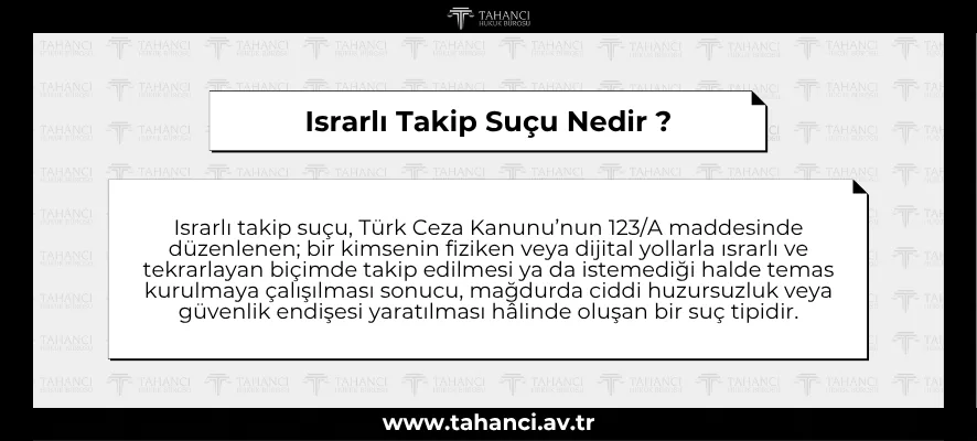 Israrlı Takip Suçu Nedir ?