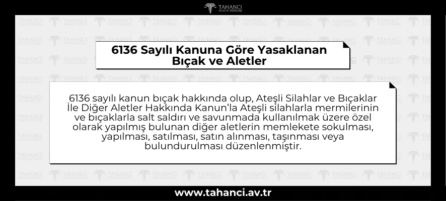 6136 Sayılı Kanuna Göre Yasaklanan Bıçak ve Aletler - tahanci.av.tr