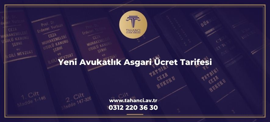 avukatlik asgari ucret tarifesi yeni tahanci Tahancı Hukuk Bürosu - Ankara Avukat