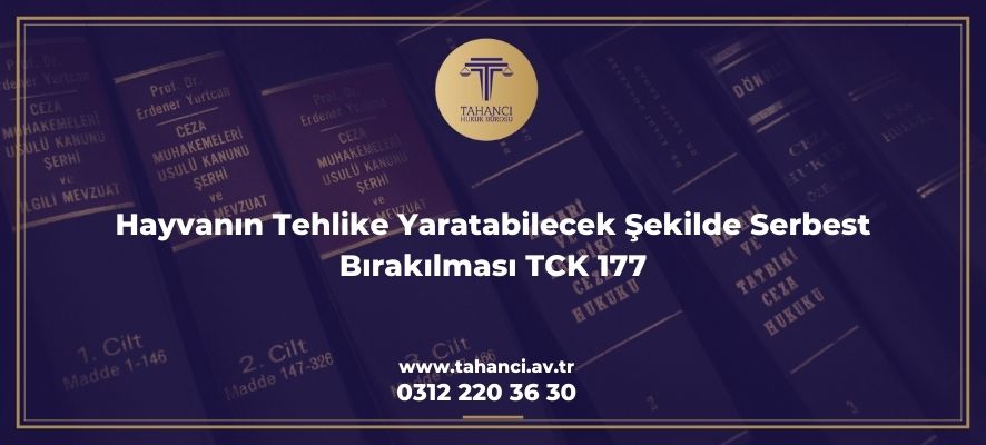 Hayvanın Tehlike Yaratabilecek Şekilde Serbest Bırakılması