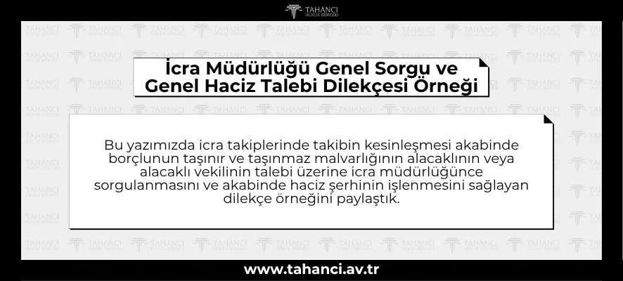 İcra Müdürlüğü Genel Sorgu ve Genel Haciz Talebi Dilekçesi Örneği - tahanci.av.tr