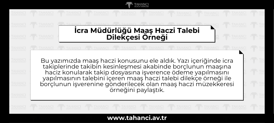 İcra Müdürlüğü Maaş Haczi Talebi Dilekçesi ve Maaş Haczi Müzekkeresi Örneği İcra Müdürlüğü Maaş Haczi Talebi Dilekçesi Örneği - tahanci.av.tr