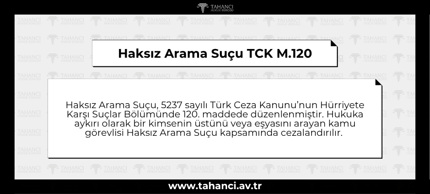 Haksız Arama Suçu TCK M.120 - tahanci.av.tr