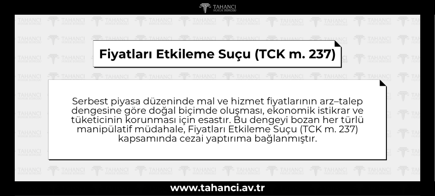 Fiyatları Etkileme Suçu (TCK m. 237) - tahanci.av.tr