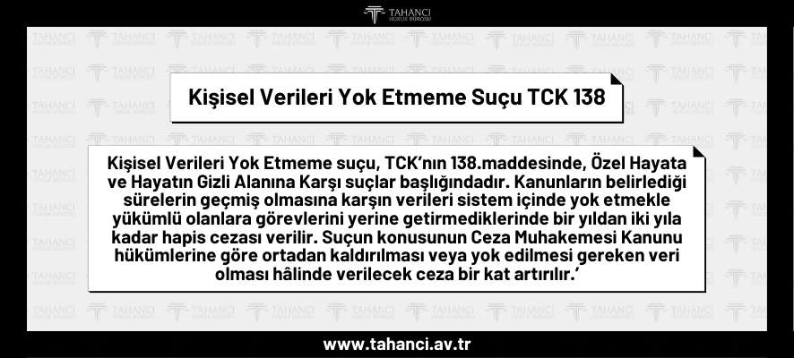 Kişisel Verileri Yok Etmeme Suçu TCK 138 - tahanci.av.tr