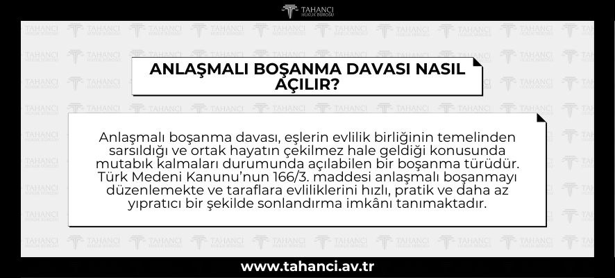 ANLAŞMALI BOŞANMA DAVASI NASIL AÇILIR - tahanci.av.tr
