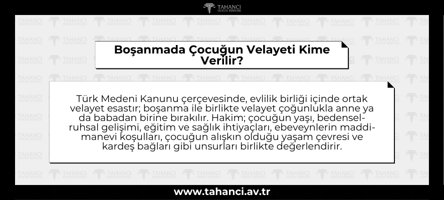 Boşanmada Çocuğun Velayeti Kime Verilir - tahanci.av.tr