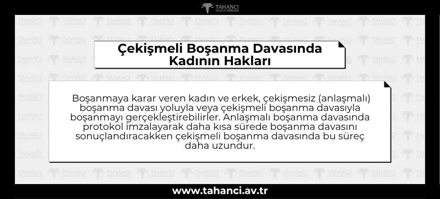 Çekişmeli Boşanma Davasında Kadının Hakları - tahanci.av.tr
