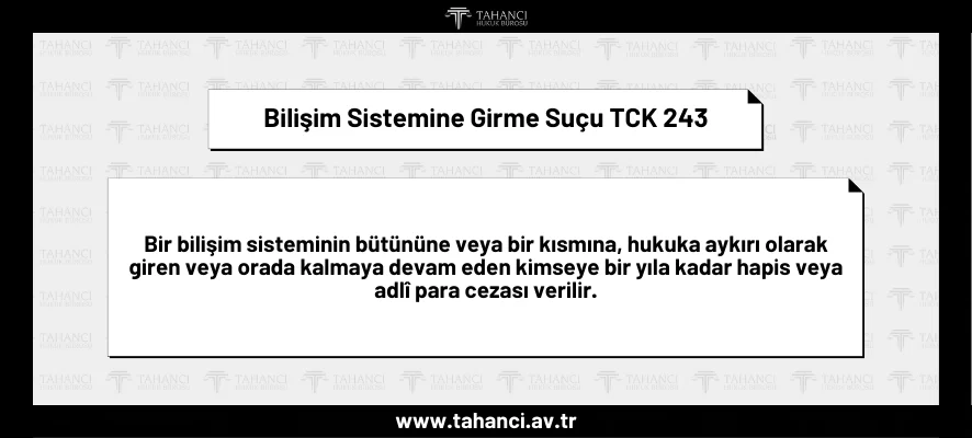 Bilişim Sistemine Girme Suçu TCK 243 - tahanci.av.tr