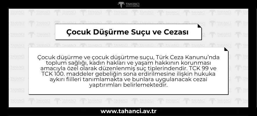 Çocuk Düşürme Suçu ve Cezası - tahanci.av.tr