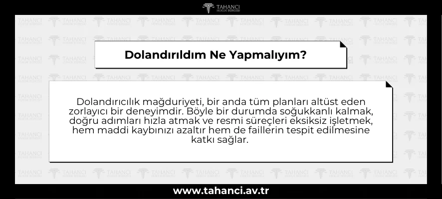 Dolandırıldım Ne Yapmalıyım? Hesaba Para Yatırdım, Fast Havale İptali Dolandırıldım Ne Yapmalıyım - tahanci.av.tr