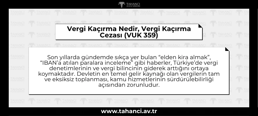 Vergi Kaçırma Nedir, Vergi Kaçırma Cezası (VUK 359) - tahanci.av.tr