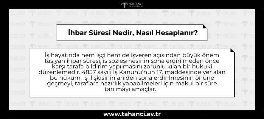 İhbar Süresi Nedir, Nasıl Hesaplanır - tahanci.av.tr