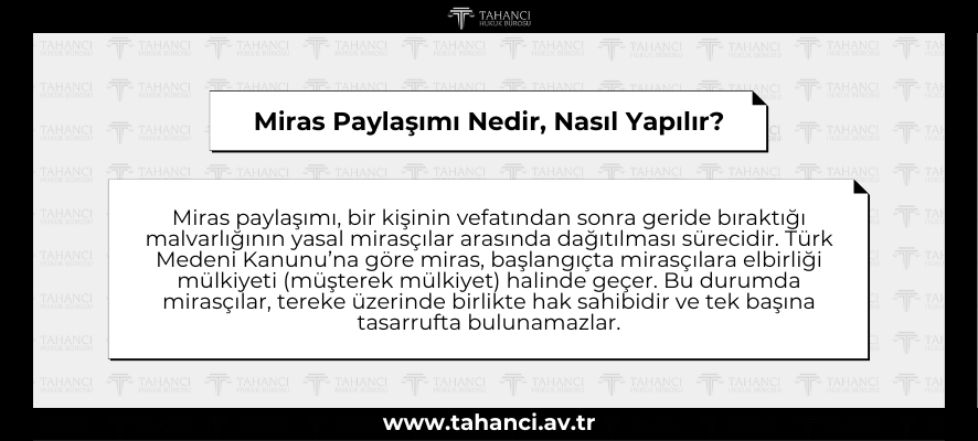 Miras Paylaşımı Nedir, Nasıl Yapılır - tahanci.av.tr