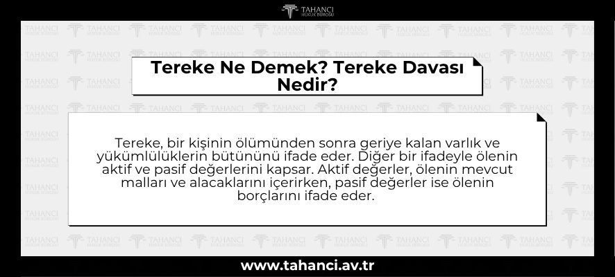 Tereke Ne Demek Tereke Davası Nedir - tahanci.av.tr