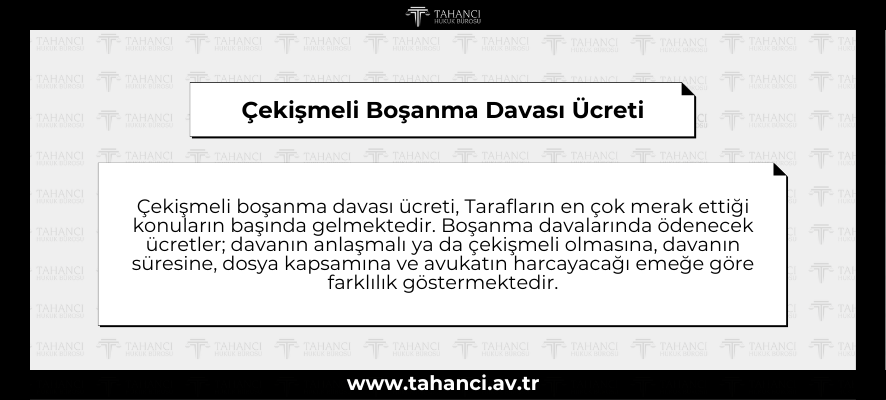 Çekişmeli Boşanma Davası Ücreti - tahanci.av.tr