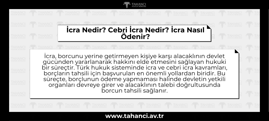 İcra Nedir Cebri İcra Nedir İcra Nasıl Ödenir - tahanci.av.tr
