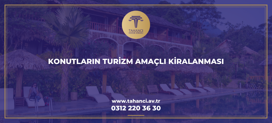 KONUTLARIN TURİZM AMAÇLI KİRALANMASI - tahanci.av.tr