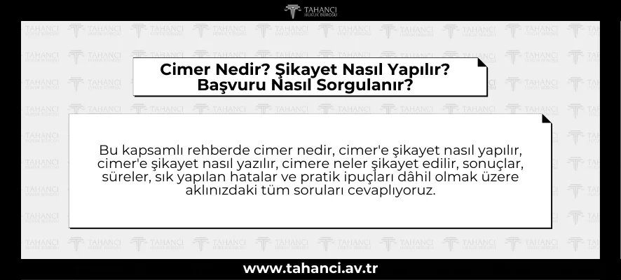 Cimer Nedir? Şikayet Nasıl Yapılır? Başvuru Nasıl Sorgulanır? Cimer Nedir Şikayet Nasıl Yapılır Başvuru Nasıl Sorgulanır - tahanci.av.tr