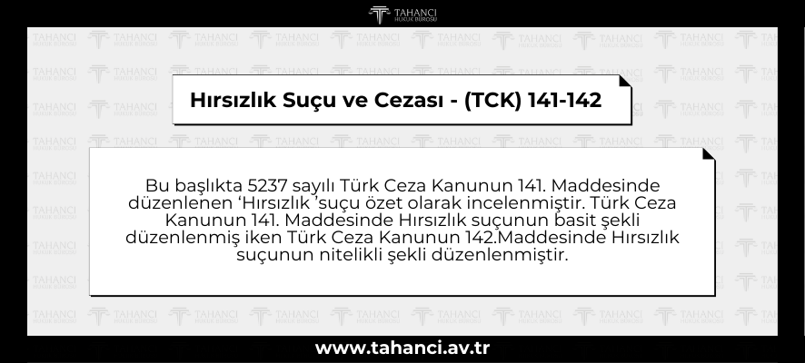 Hırsızlık Suçu ve Cezası - Türk Ceza Kanunu (TCK) 141-142 Hırsızlık Suçu ve Cezası - (TCK) 141-142 - tahanci.av.tr
