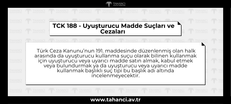 TCK 188 - Tck Uyuşturucu Madde Suçları ve Cezaları - tahanci.av.tr