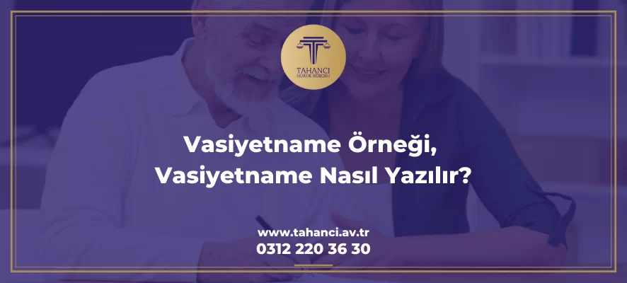 Vasiyetname Örneği, Vasiyetname Nasıl Yazılır?