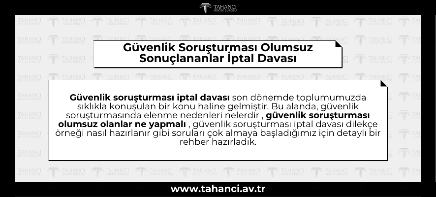Güvenlik Soruşturması Olumsuz Sonuçlananlar İptal Davası - tahanci.av.tr