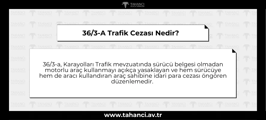 36/3-A Trafik Cezası Nedir?
