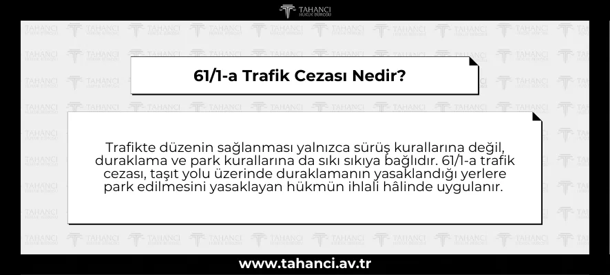 61/1-a Trafik Cezası Nedir?