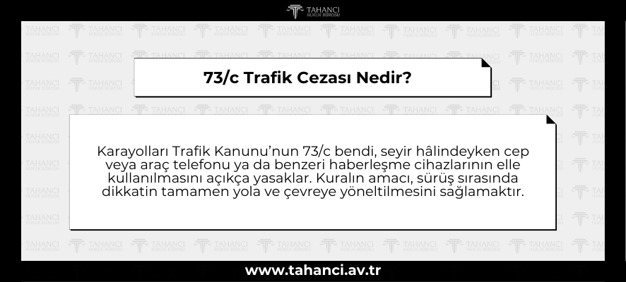 73c Trafik Cezası Nedir - tahanci.av.tr