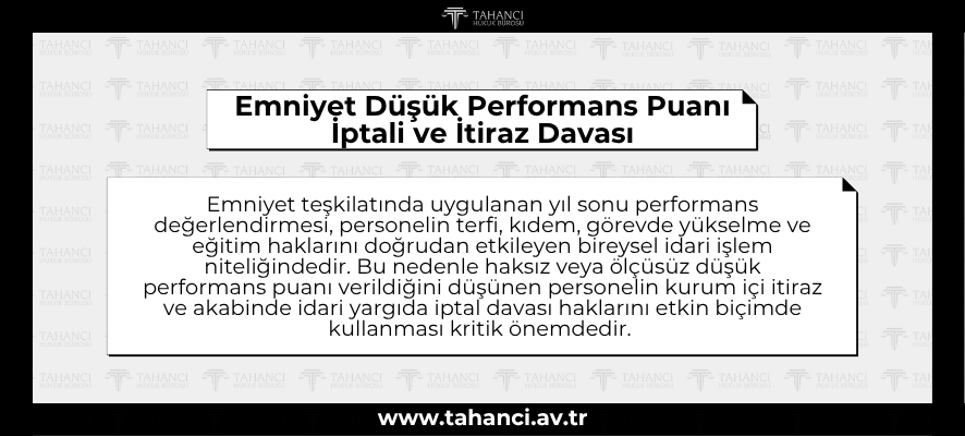 Emniyet Düşük Performans Puanı İptali ve İtiraz Davası - tahanci.av.tr