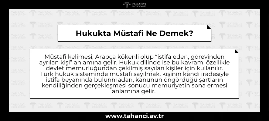 Hukukta Müstafi Ne Demek?